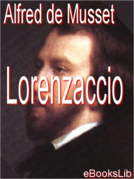 Lorenzaccio Alfred de Musset Author