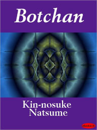 Botchan - Kin-nosuke Natsume