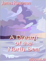 A Dream of the North Sea - James Runciman