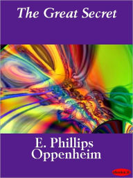 The Great Secret E. Phillips Oppenheim Author