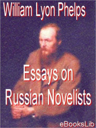 Essays on Russian Novelists - William Lyon Phelps