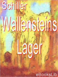 Wallenstein's Lager (1869) Friedrich Schiller Author