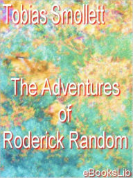 The Adventures of Roderick Random Tobias Smollett Author