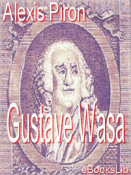 Gustave Wasa - Alexis Piron