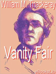 Vanity Fair William Makepeace Thackeray Author