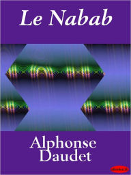 Le nabab Alphonse Daudet Author