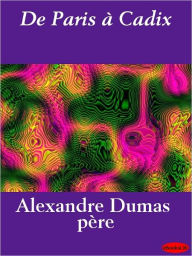 De Paris à Cadix Alexandre Dumas Author