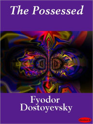 The Possessed Fyodor Dostoevsky Author