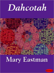 Dahcotah Mary Eastman Author