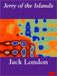 Jerry of the Islands Jack London Author