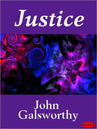 Justice - John Galsworthy