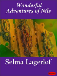 The Wonderful Adventures of Nils Selma Lagerlof Author