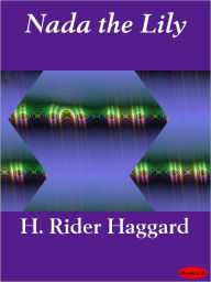Nada the Lily H. Rider Haggard Author