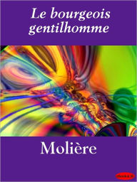 Le bourgeois gentilhomme Moliere Author