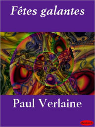 Fetes Galantes Paul Verlaine Author