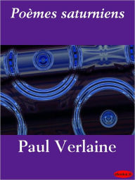 Poemes Saturniens Paul Verlaine Author