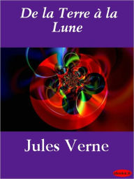 De la Terre Ã  la Lune Jules Verne Author