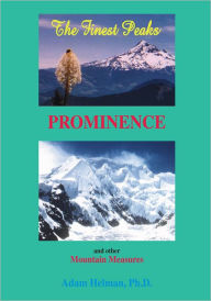 The Finest Peaks: Prominence and other Mountain Measures - Adam Helman, Ph.D.