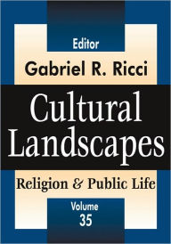 Cultural Landscapes: Religion and Public Life Gabriel R Ricci Author