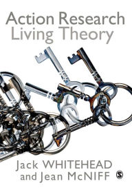 Action Research: Living Theory A Jack Whitehead Author
