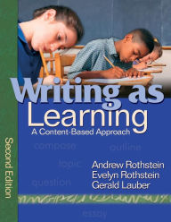 Writing as Learning: A Content-Based Approach Andrew S. Rothstein Author