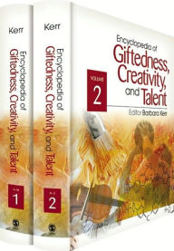 Encyclopedia of Giftedness, Creativity, and Talent Barbara A. Kerr Editor