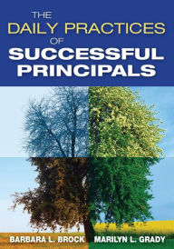 The Daily Practices of Successful Principals - Barbara L. Brock