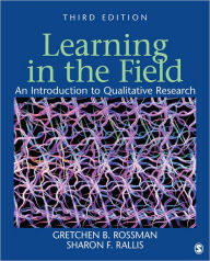 Learning in the Field: An Introduction to Qualitative Research - Gretchen B. Rossman