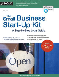 The Small Business Start-Up Kit: A Step-by-Step Legal Guide Peri Pakroo Author