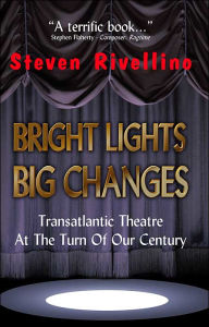 Bright Lights, Big Changes - Steven Rivellino