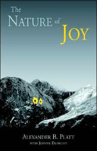 The Nature of Joy Alexander B. Platt Author