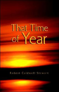 That Time of Year - Robert Caldwell Stewart