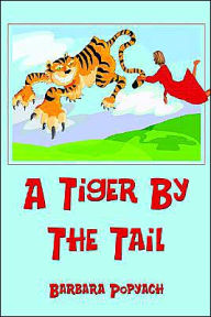 A Tiger By The Tail - Barbara Popyach