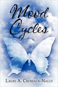 Mood Cycles - Lauri  A. Cromack-Nally