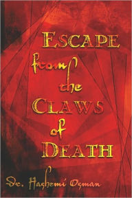 Escape From The Claws Of Death - Dr. Hashemi Osman