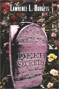 Deep Secrets - Lawrence  L. Burgess