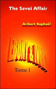 Ebony and Ivory - Tome: The Savoi Affair - Aribert Raphakl