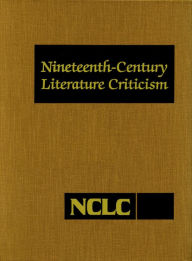 Nineteenth-Century Literature Criticism - Gale