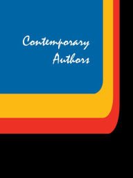 Contemporary Authors: A Bio-Bibliographical Guide to Current Writers in Fiction, General Nonfiction, Poetry, Journalism, Drama, Motion Pictures, Television, and Other field - Gale