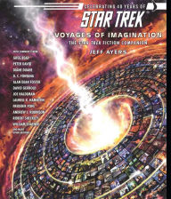Voyages of Imagination: The Star Trek Fiction Companion Jeff Ayers Author