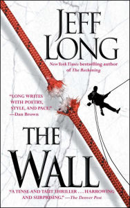 The Wall: A Thriller Jeff Long Author