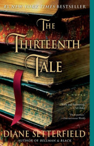 The Thirteenth Tale: A Novel Diane Setterfield Author