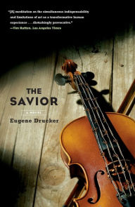 The Savior: A Novel Eugene Drucker Author