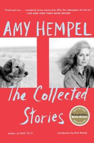 The Collected Stories Amy Hempel Author