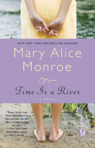 Time Is a River Mary Alice Monroe Author