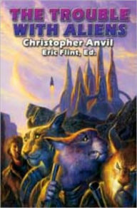 The Trouble with Aliens Christopher Anvil Author