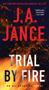 Trial by Fire (Ali Reynolds Series #5) - J. A. Jance