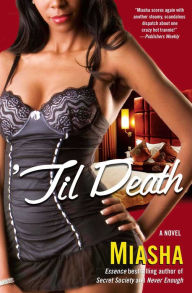 'Til Death: A Novel - Miasha