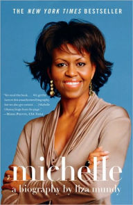 Michelle: A Biography Liza Mundy Author