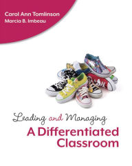 Leading and Managing a Differentiated Classroom - CarolAnn Tomlinson